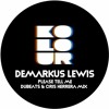 Demarkus Lewis  - Please Tell Me (What) (DuBeats & Cris Herrera Mix)