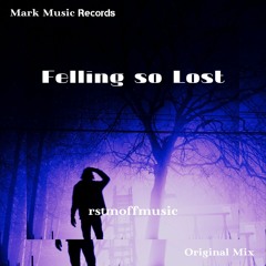 Rstmoffmusic - Felling So Lost