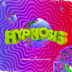 Hypnosis - Massianello & Kristian Arango