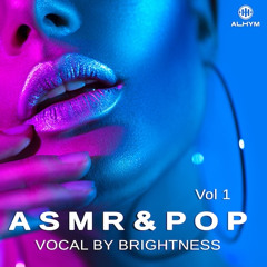 Alhym Records - Brightness - ASMR and Pop Vocal Vol 1