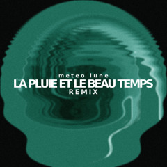 La pluie et le beau temps (2024 Hard Edit) [FREE DL]