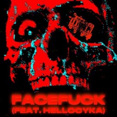 FACEFUCK - BENZ x HELLOCYKA