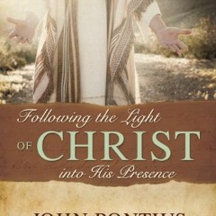 ❤️ Read Following the Light of Christ into His Presence (Latter-day Saint Best-sellers by John P