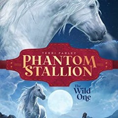 GET PDF EBOOK EPUB KINDLE The Wild One (1) (Phantom Stallion) by  Terri Farley 💔