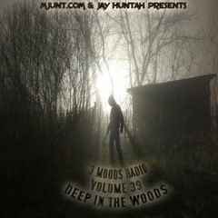 MJUNT.COM presents - 3MR Vol. 39: Deep In The Woods
