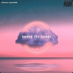 Among the clouds(with diXmorte)