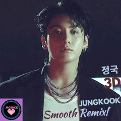 JUNGKOOK 정국 '3D' !🔥 Smooth Remix!