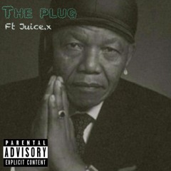 The Plug ft Juice.x