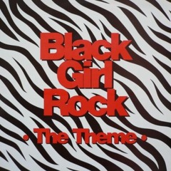 Black Girl Rock - The Theme