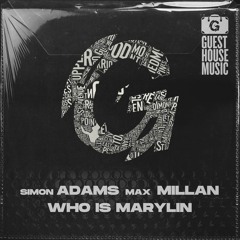 Simon Adams, Max Millan - Who Is Marylin