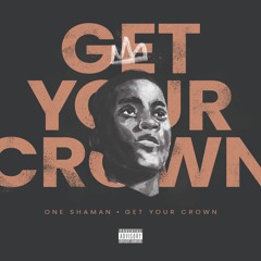 Get Your Crown (Prod. Bo Art)
