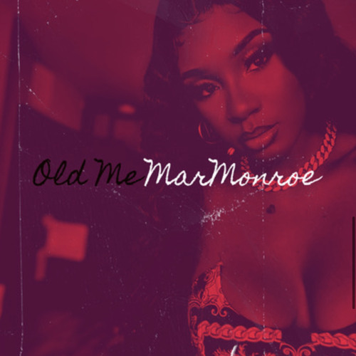 Old Me - MarMonroe