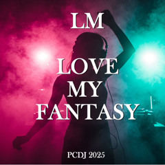 LM - Love My Fantasy [ 25 ]