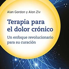 {ebook} 🌟 TERAPIA PARA EL DOLOR CRÓNICO (Spanish Edition) Read Online