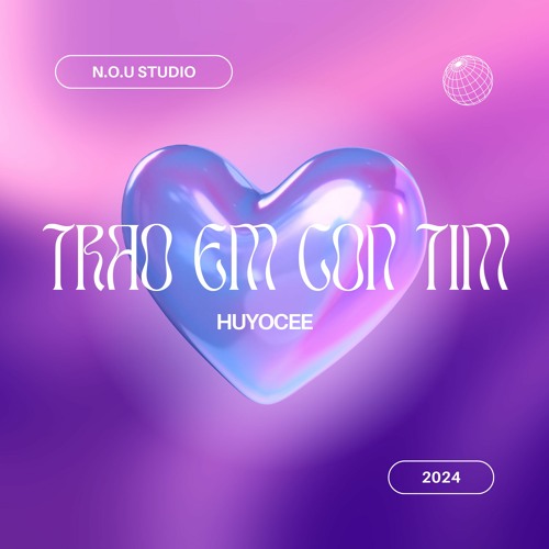 HUYOCEE - Trao Em Con Tim (Record & Mix/Master By N.O.U Studio)