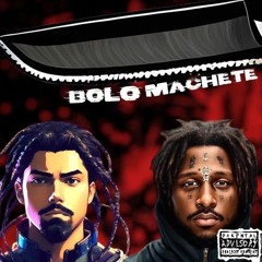 BOLO MACHETE Ft. DRIZZY [PROD. HOODRATLAFLARE]