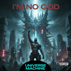 I'm No God