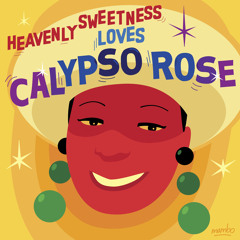 Stream Calypso Rose | Listen to Heavenly Sweetness Loves Calypso Rose  playlist online for free on SoundCloud