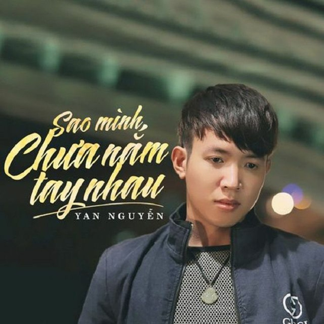 Stream Sao mình chưa nắm tay nhau Remix - Yan Nguyễn, DJ Đạt Beatbox by ...