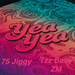 Yea Yea Ft Tzz Baby Zm