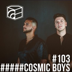 Cosmic Boys - Jeden Tag ein Set Podcast 103