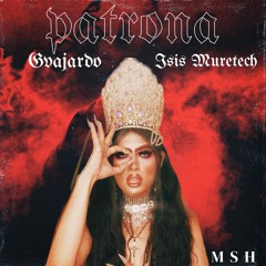 PATRONA - GVAJARDO - ISIS MURETECH MSH (free download)