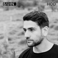 BAHN· Podcast XXXVII · Hod