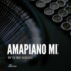 Amapiano Mix by (Dj Bigsound Haiti)