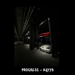 Progress - KayyB