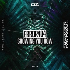 GZ014 - Error404 - Showing You How