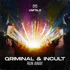Incult & Qriminal - Run Away