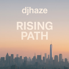 djhaze - Rising Path