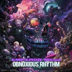 Obnoxious Rhythm By Emperor Middi