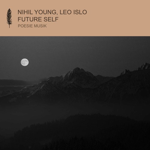 Nihil Young, Leo Islo - Future Self - (Radio Edit) - POESIE MUSIK