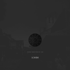 LoHim Podcast XXII
