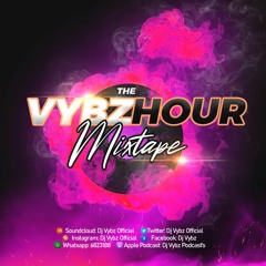 The Vybz Hour Mixtape 28