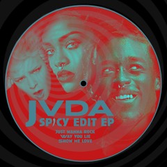Just Wanna Rock - JVDA Spicy Edit (Y U QT X Entrañas) (FREE DL)