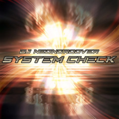 Dj Neongroover - System Check (Short Version)!!