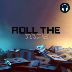Roll The Tape