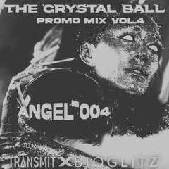 Angel004- The Crystal Ball Promo Mix Vol. 4