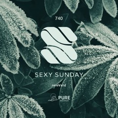 Sexy Sunday Radio Show 740 - PURE IBIZA RADIO