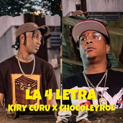 La 4 Letra (feat. Chocoleyrol)