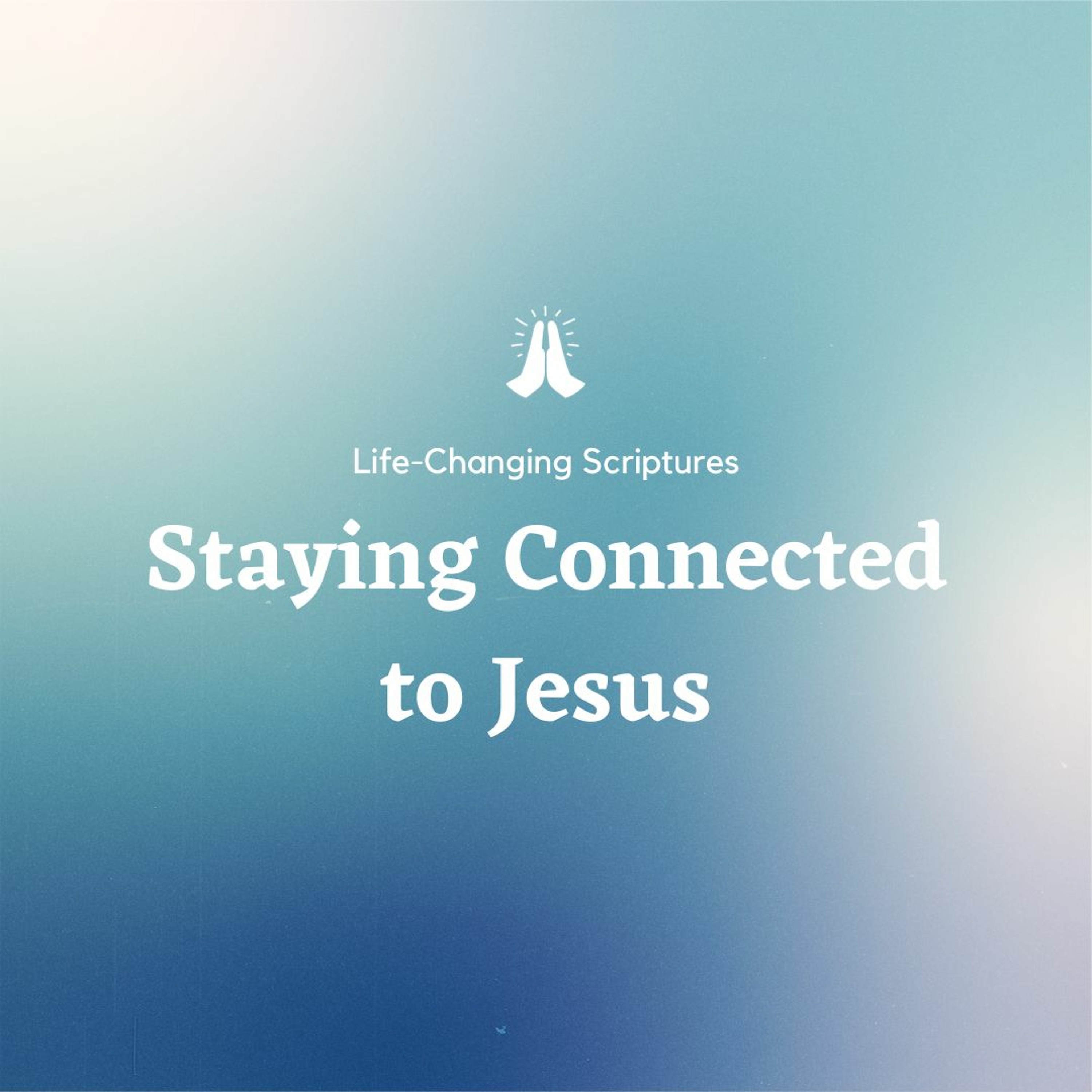 Staying Connected to Jesus - Joseph R episode artwork