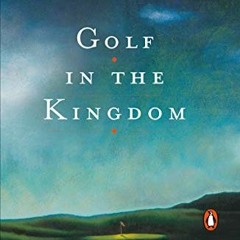 GET EPUB KINDLE PDF EBOOK Golf in the Kingdom by  Michael Murphy 📮