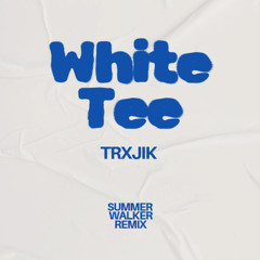 White Tee (REMIX)