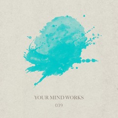your Mind works - 039: Progressive House