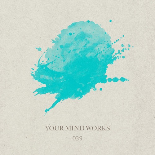 your Mind works - 039: Progressive House