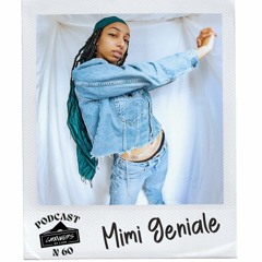 Podcast #60 - Mimi Géniale