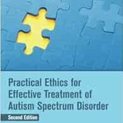 [VIEW] KINDLE PDF EBOOK EPUB Practical Ethics for Effective Treatment of Autism Spectrum Disorder (C