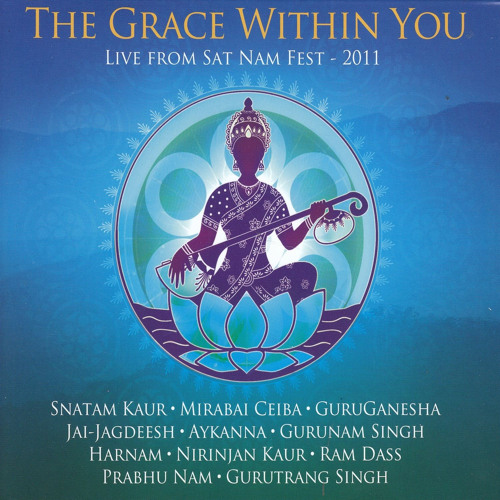 Grace of God (Live at Sat Nam Fest - August 2011)